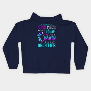 A Big Piece Of My Heart Lives In Heaven & He Is My Brother Kids Hoodie